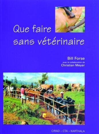 Couverture du livre « Que faire sans vétérinaire » de Forse/Meyer aux éditions Quae