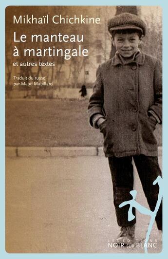 Couverture du livre « Le manteau à martingale et autres textes » de Mikhail Chichkine aux éditions Noir Sur Blanc