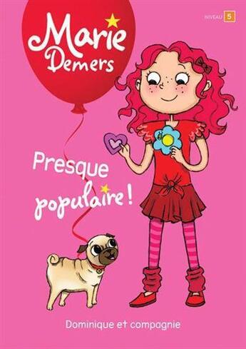 Couverture du livre « Presque populaire ! Niveau de lecture 5 » de Marie Demers aux éditions Dominique Et Compagnie