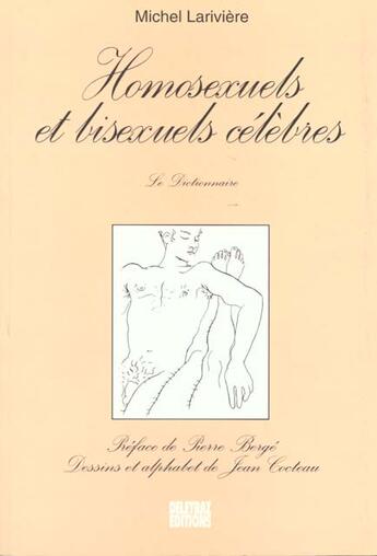 Couverture du livre « Homosexuels Et Bisexuels Celebres » de Lariviere M aux éditions Deletraz