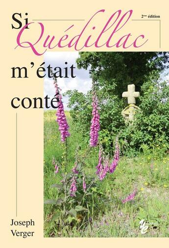 Couverture du livre « Si Quedillac M'Etait Conte » de Joseoh Verger aux éditions Yellow Concept