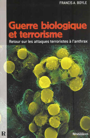 Couverture du livre « Guerre biologique et terrorisme » de Francis A. Boyle aux éditions Demi-lune