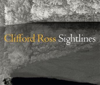 Couverture du livre « Clifford Ross : sightlines » de Jessica May aux éditions Hirmer