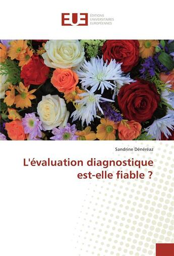 Couverture du livre « L'evaluation diagnostique est-elle fiable ? » de Denereaz Sandrine aux éditions Editions Universitaires Europeennes