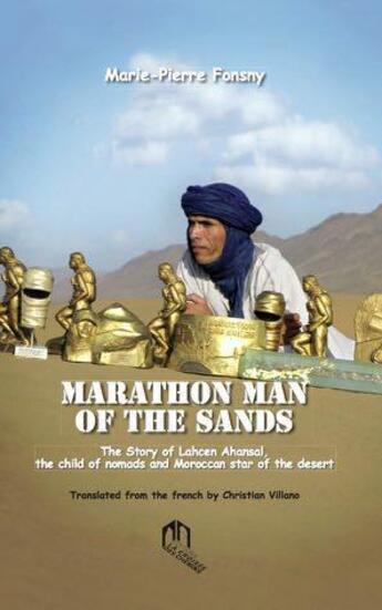 Couverture du livre « Marathon man of the sands ; the story of Lahcen Ahansal » de Marie-Pierre Fonsny aux éditions Eddif Maroc