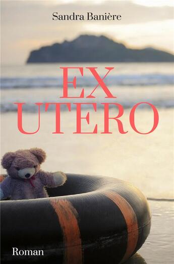 Couverture du livre « Ex utero » de Sandra Baniere aux éditions Librinova