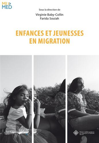 Couverture du livre « Enfances et jeunesses en migration » de Virginie Baby-Collin et Collectif et Farida Souiah aux éditions Le Cavalier Bleu