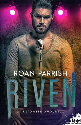 Couverture du livre « Riven t.2 : retomber amoureux » de Parrish Roan aux éditions Mxm Bookmark