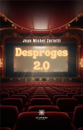 Couverture du livre « Desproges 2.0 » de Jean-Michel Zurletti aux éditions Le Lys Bleu