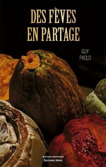 Couverture du livre « Des fèves en partage » de Guy Paolo aux éditions Editions Maia