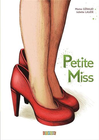 Couverture du livre « Petite miss » de Momo Geraud et Juliette Laude aux éditions Utopique