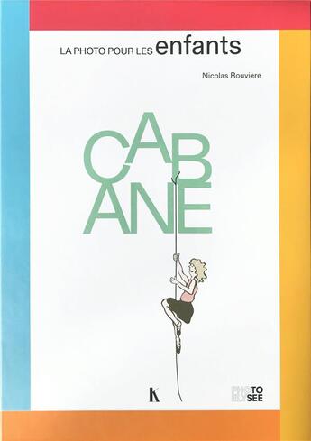 Couverture du livre « Cabane » de Nicolas Rouvière aux éditions Keribus