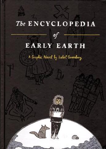 Couverture du livre « The encyclopedia of early earth » de Isabel Greenberg aux éditions Jonathan Cape