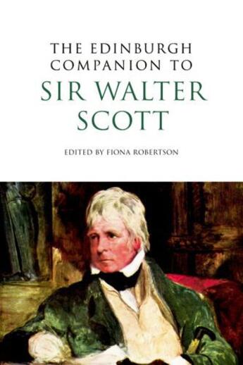 Couverture du livre « The Edinburgh Companion to Sir Walter Scott » de Fiona Robertson aux éditions Edinburgh University Press