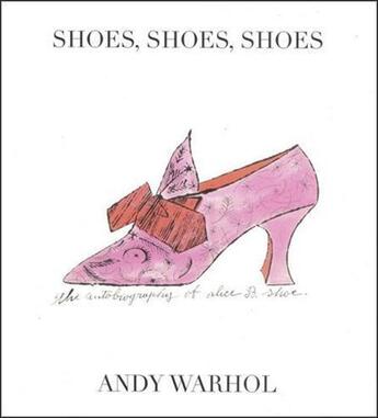 Couverture du livre « Andy warhol shoes shoes shoes » de Andy Warhol aux éditions Little Brown Usa