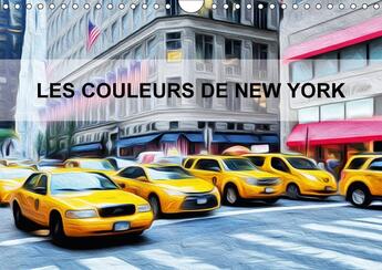 Couverture du livre « Les couleurs de new york calendrier mural 2018 din a4 horizo - creations graphiques sur la vi » de Frederic B aux éditions Calvendo