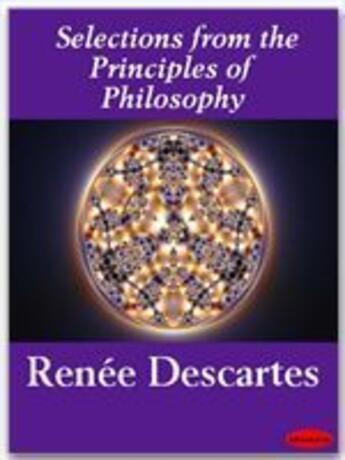 Couverture du livre « Selections from the principles of philosophy » de Rene Descartes aux éditions Ebookslib