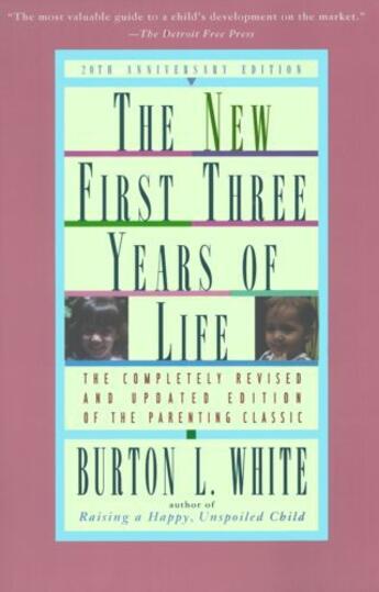 Couverture du livre « New First Three Years of Life » de White Burton L aux éditions Touchstone