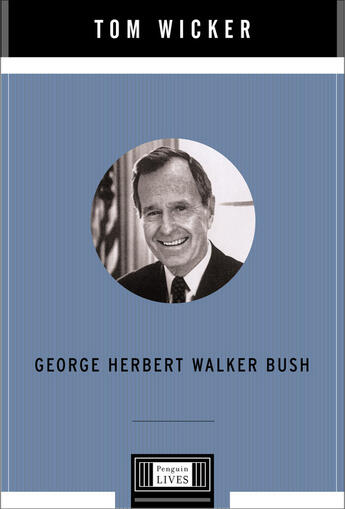 Couverture du livre « George Herbert Walker Bush » de Wicker Tom aux éditions Penguin Group Us