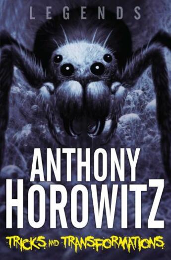 Couverture du livre « LEGENDS! Tricks and Transformations » de Anthony Horowitz aux éditions Pan Macmillan