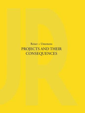 Couverture du livre « Reiser + umemoto projects and their consequences » de Reiser + Umemoto aux éditions Princeton Architectural