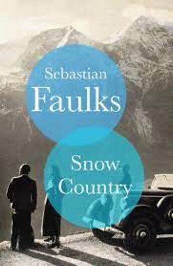 Couverture du livre « SNOW COUNTRY » de Sebastian Faulks aux éditions Random House Uk