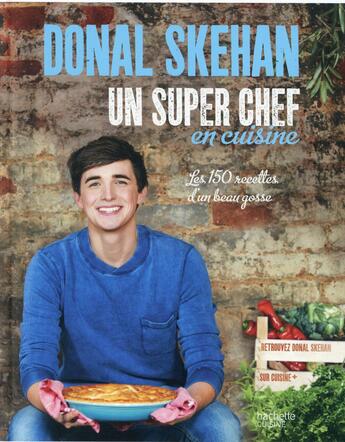 Couverture du livre « Un super chef en cuisine » de Donal Skehan aux éditions Hachette Pratique