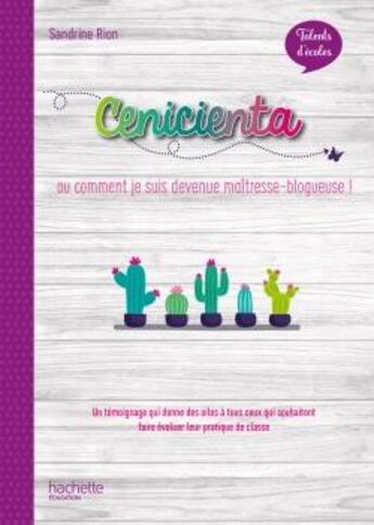 Couverture du livre « Talents d'école ; cenicienta, histoire d'un blog » de Sandrine Rion aux éditions Hachette Education