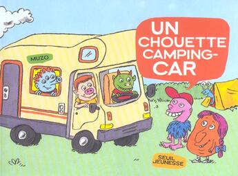 Couverture du livre « Un Chouette Camping Car » de Muzo aux éditions Seuil Jeunesse