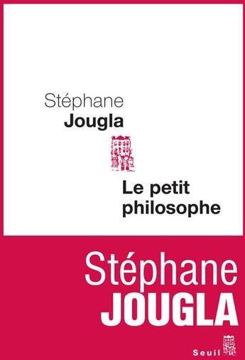 Couverture du livre « Le petit philosophe » de Stephane Jougla aux éditions Seuil