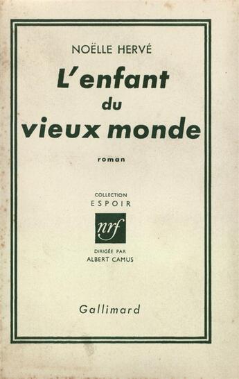 Couverture du livre « L'enfant du vieux monde » de Herve Noelle aux éditions Gallimard