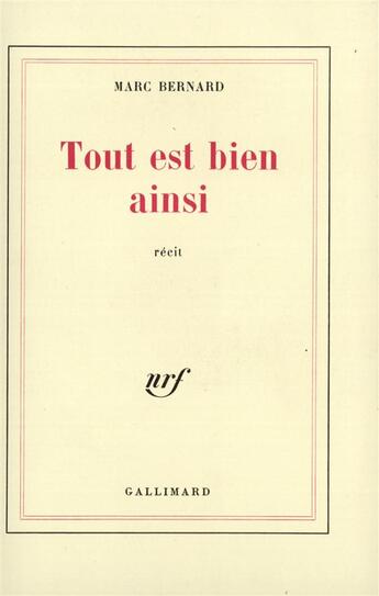 Couverture du livre « Tout est bien ainsi » de Marc Bernard aux éditions Gallimard