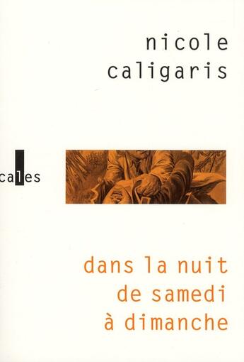 Couverture du livre « Dans la nuit de samedi à dimanche » de Nicole Caligaris aux éditions Verticales