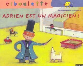 Couverture du livre « Adrien Est Un Magicien » de Christian Lamblin aux éditions Nathan