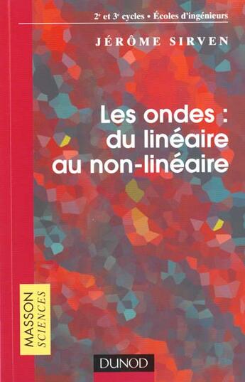 Couverture du livre « Les Ondes ; Du Lineaire Au Non-Lineaire » de Jerome Sirven aux éditions Dunod