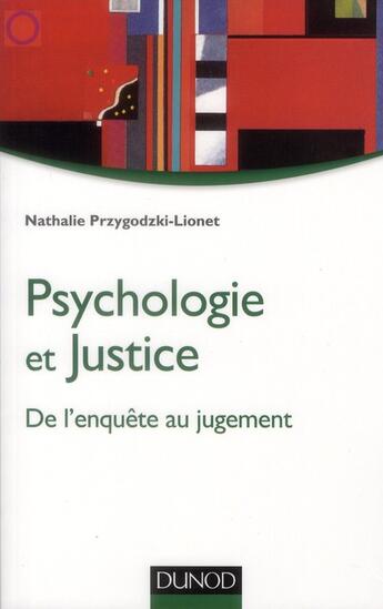 Couverture du livre « Psychologie et justice » de Nathalie Przygodzki-Lionet aux éditions Dunod