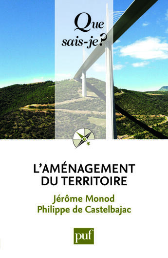 Couverture du livre « L'aménagement du territoire (15e édition) » de Philippe De Castelbajac et Jérôme Monod aux éditions Que Sais-je ?