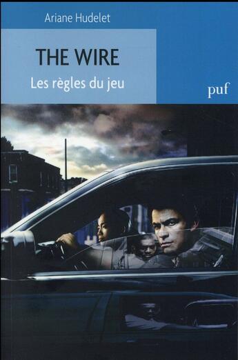 Couverture du livre « The wire ; les regles du jeu » de Ariane Hudelet aux éditions Puf