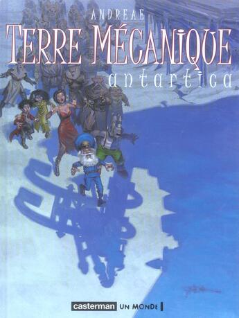 Couverture du livre « Terres mecaniques t2 - antartica » de Andreae/Fitou aux éditions Casterman