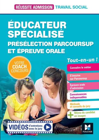 Couverture du livre « Réussite admission Tome 38 : Réussite Admission - Educateur spécialisé (ES) Présélection Parcoursup & Epreuve orale - Préparation » de Bernard Abchiche et Nathalie Goursolas Bogren et Cecile Fleury aux éditions Foucher