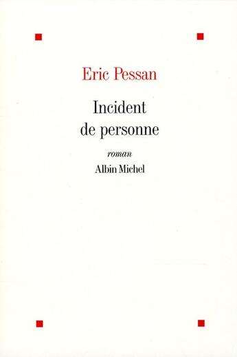 Couverture du livre « Incident de personne » de Pessan Eric aux éditions Albin Michel