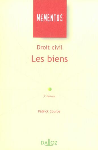 Couverture du livre « Droit Civil ; Les Biens » de Courbe/Patrick aux éditions Dalloz