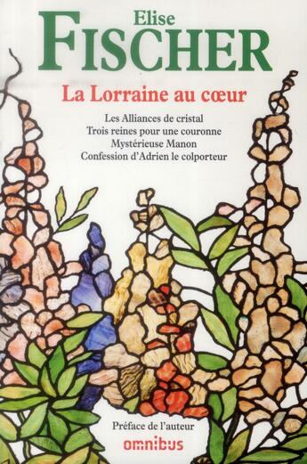 Couverture du livre « La Lorraine au coeur » de Elise Fischer aux éditions Omnibus