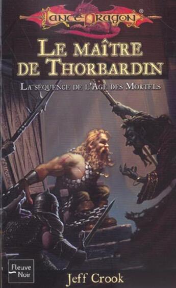 Couverture du livre « LE MAITRE DE THORBARDIN ; la sequence de l'age des mortels » de Jeff Crook aux éditions Fleuve Editions