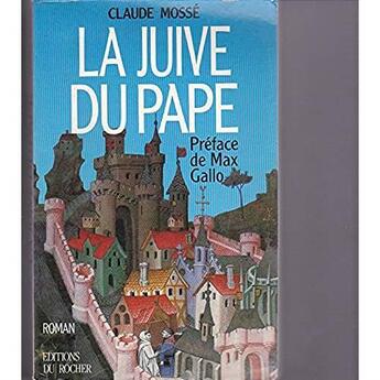 Couverture du livre « La juive du pape » de Claude Mosse aux éditions Rocher