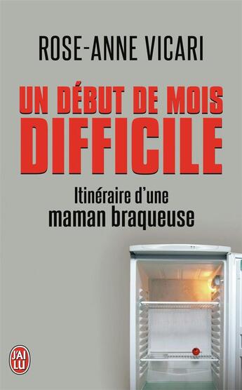 Couverture du livre « Un début de mois difficile » de Rose-Anne Vicari aux éditions J'ai Lu