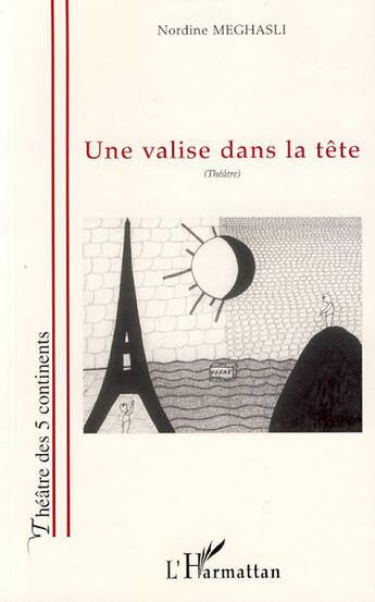 Couverture du livre « Une valise dans la tête » de Nordine Meghasli aux éditions L'harmattan