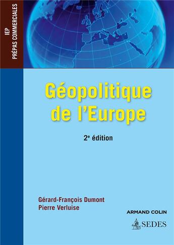 Couverture du livre « Géopolitique de l'Europe ; 2e édition » de Pierre Verluise et Gerard-Francois Dumont aux éditions Cdu Sedes