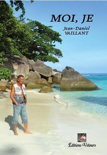 Couverture du livre « Moi, je » de Jean-Daniel Vaillant aux éditions Velours