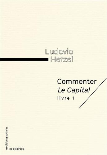 Couverture du livre « Commenter le capital t.1 » de Ludovic Hetzel aux éditions Editions Sociales